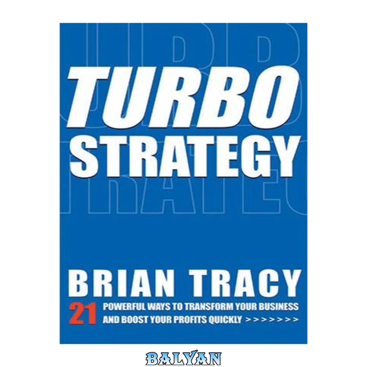 جلد کتاب TurboStrategy – 21 Powerful Ways to Transform Your Business and Boost Your Profits Quickly