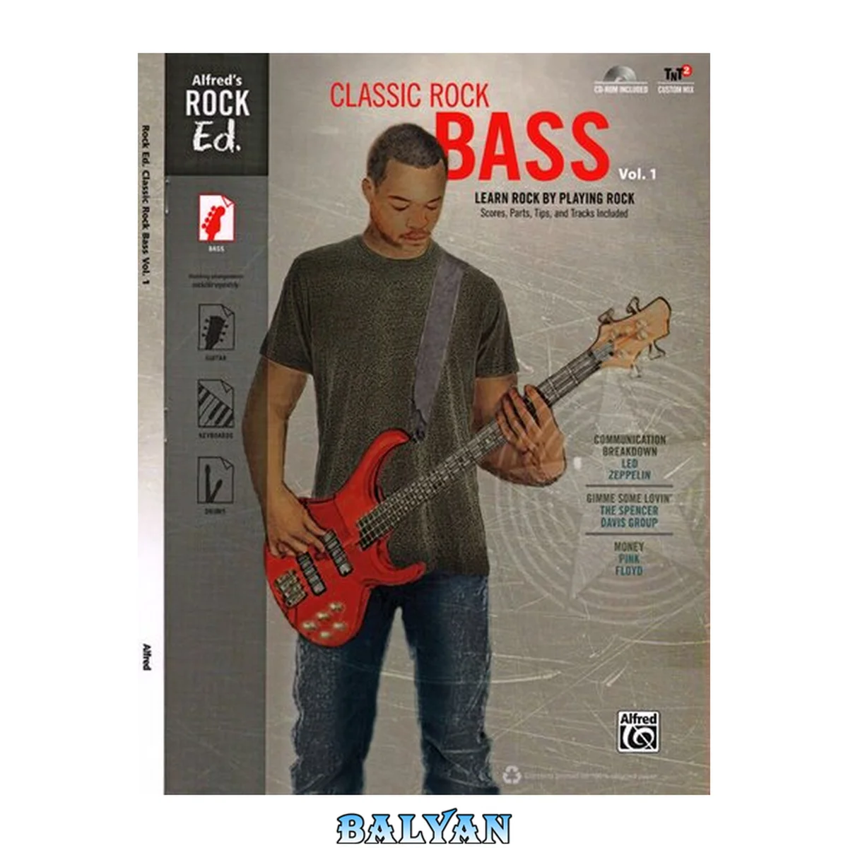 جلد کتاب Alfred's Rock Ed. -- Classic Rock Bass, Vol 1: Learn Rock by Playing Rock: Scores, Parts, Tips, and Tracks Included (Easy Bass TAB), Book &amp; CD-ROM (Alfred's Rock Ed., Vol 1)