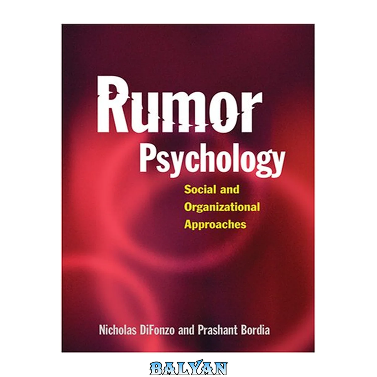 جلد کتاب Rumor psychology: Social and organizational approaches.