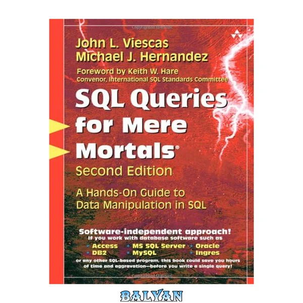 SQL Queries for Mere Mortals: A Hands-on Guide to Data Manipulation in SQL [For Mere Mortals Series]