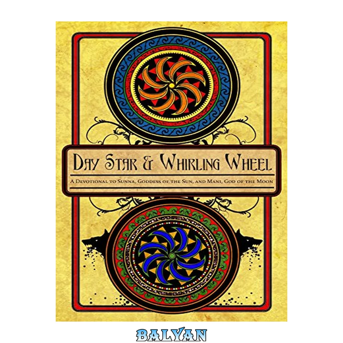 جلد کتاب Day Star and Whirling Wheel: Honoring the Sun and Moon in the Northern Tradition