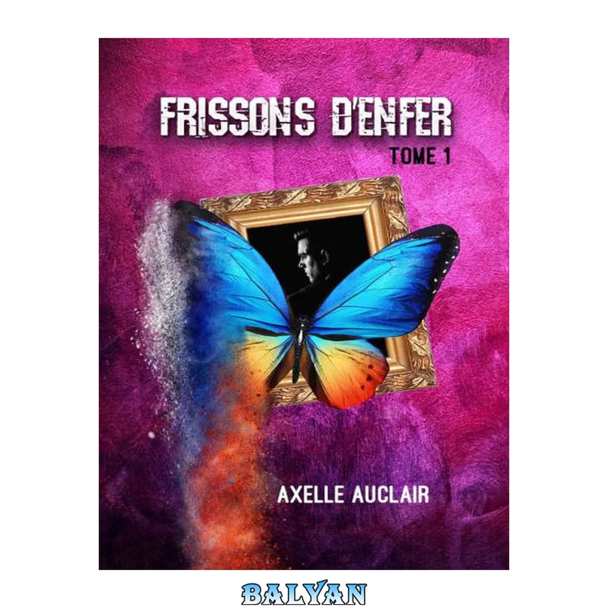 جلد کتاب Frissons d'enfer - Tome 1 (French Edition)