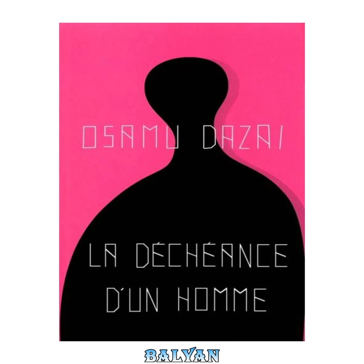 جلد کتاب La déchéance d'un homme (人間失格, Ningen Shikkaku)