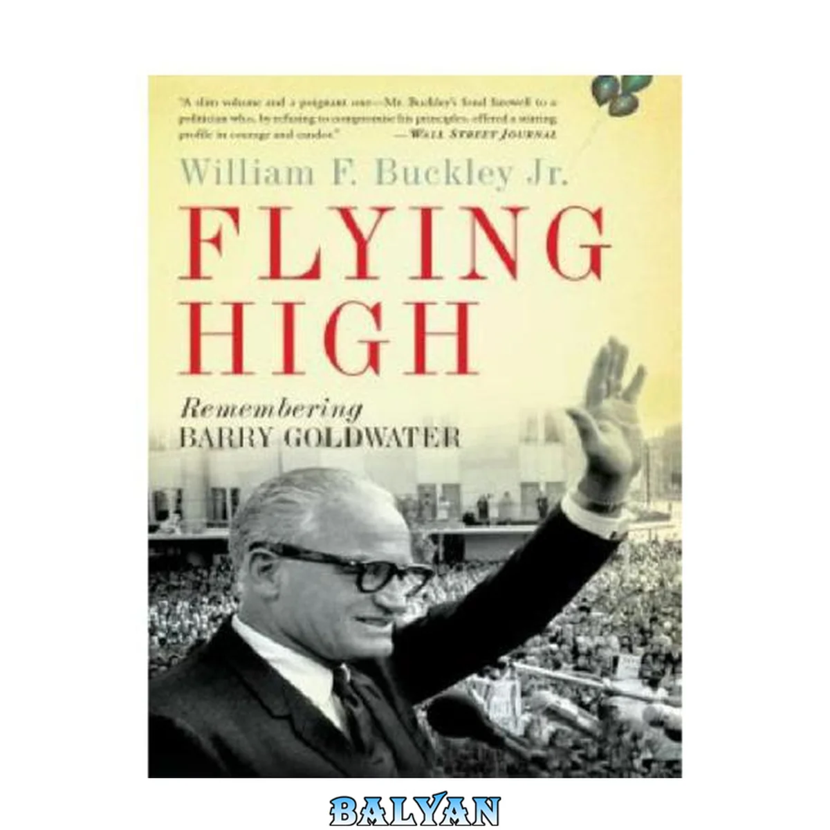 جلد کتاب Flying High : Remembering Barry Goldwater