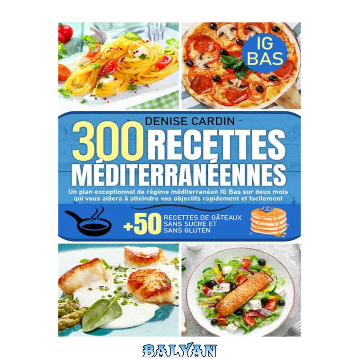 جلد کتاب 300 Recettes méditerranéennes - IG Bas
