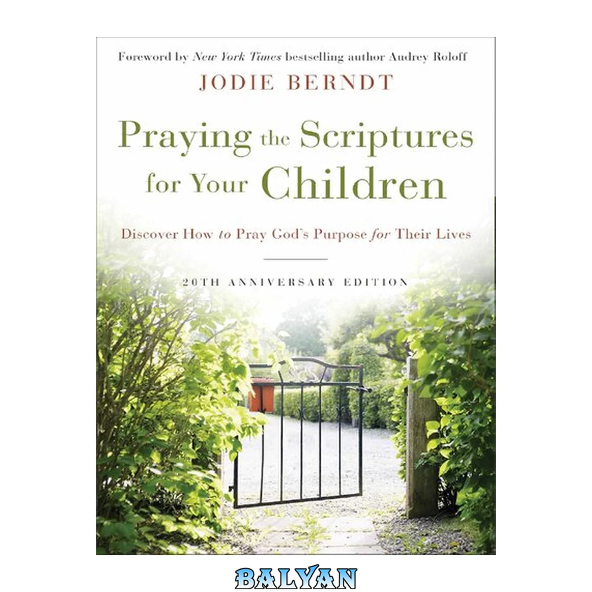 جلد کتاب Praying The Scriptures For Your Children 20th Anniversary