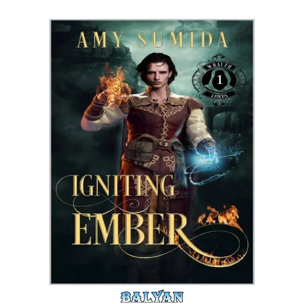 Igniting Ember: A Gay Fantasy Why Choose Romance (The Wraith Lords Book 1)