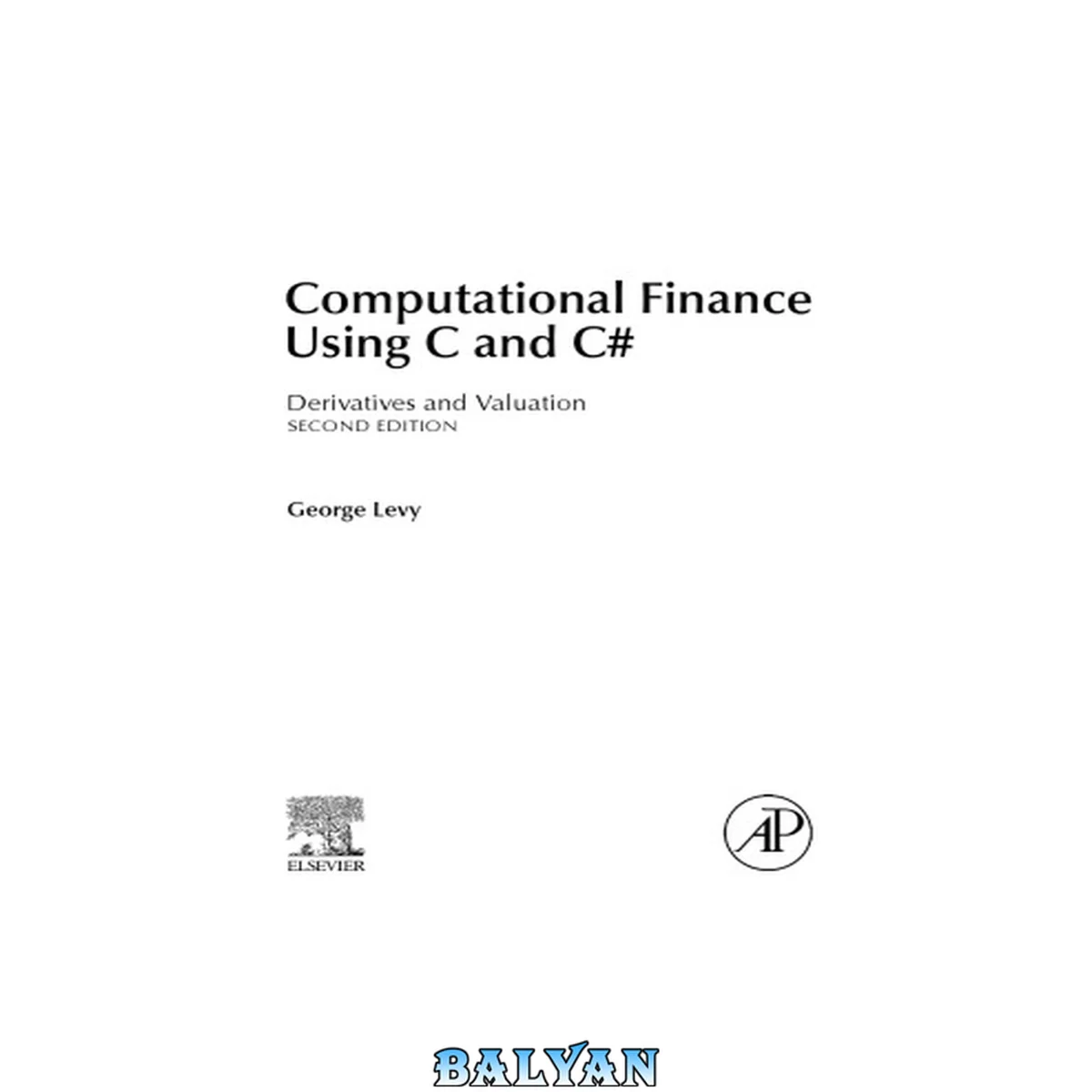 جلد کتاب Computational Finance using C and C#. Derivatives and Valuation   2nd ed.