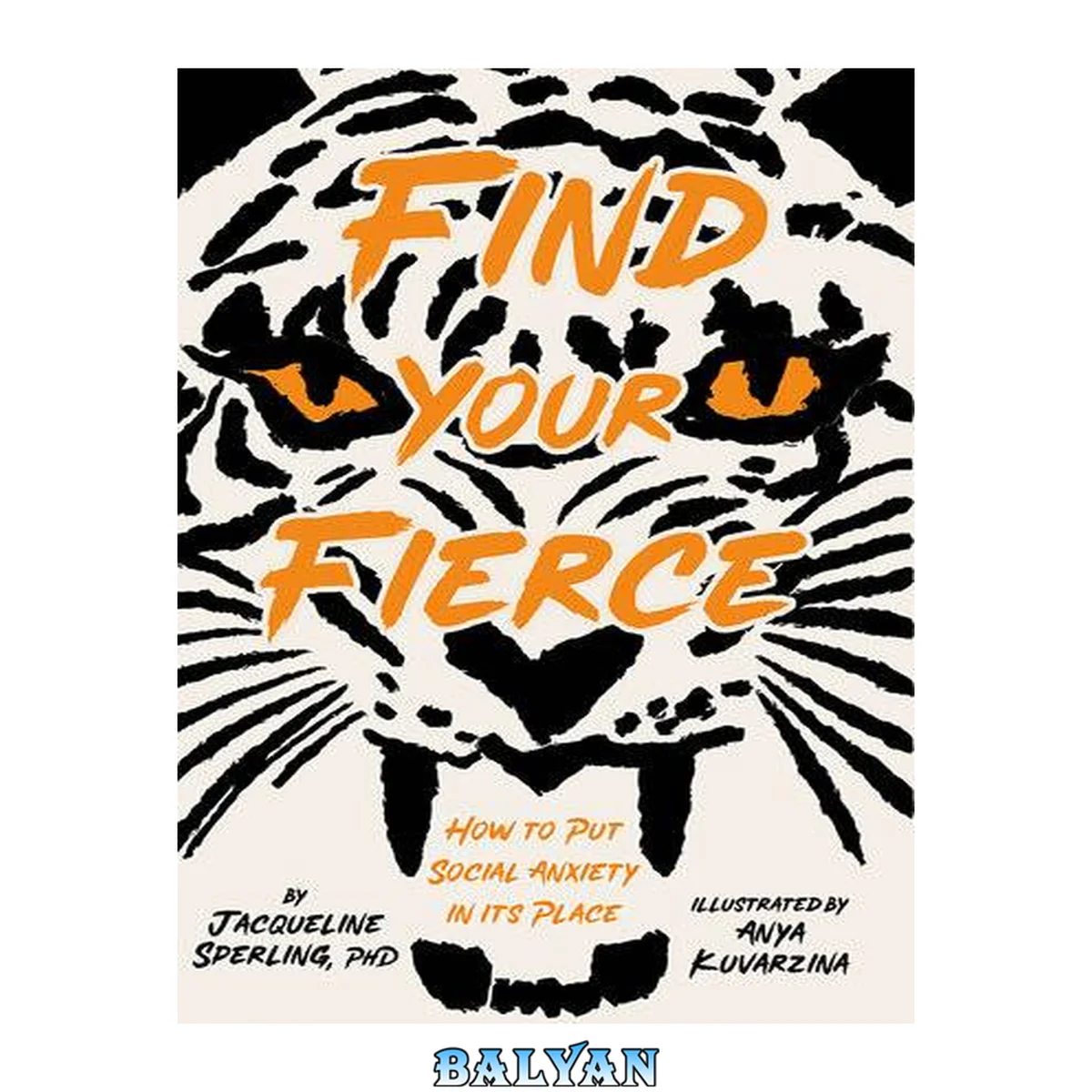 جلد کتاب Find your fierce : how to put social anxiety in its place