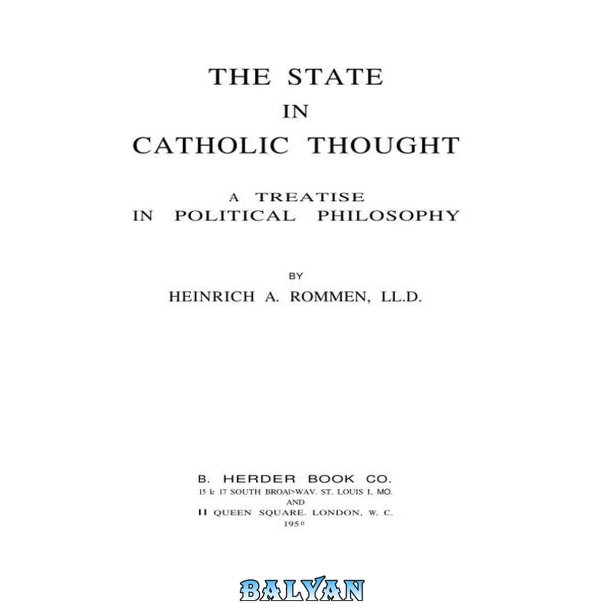 جلد کتاب The State in Catholic Thought: A Treatise in Political Philosophy (Fraditio)