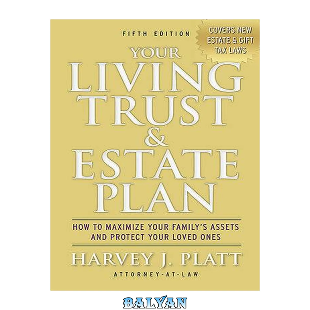 جلد کتاب Your Living Trust and Estate Plan : How to Maximize Your Family's Assets and Protect Your Loved Ones, Fifth Edition
