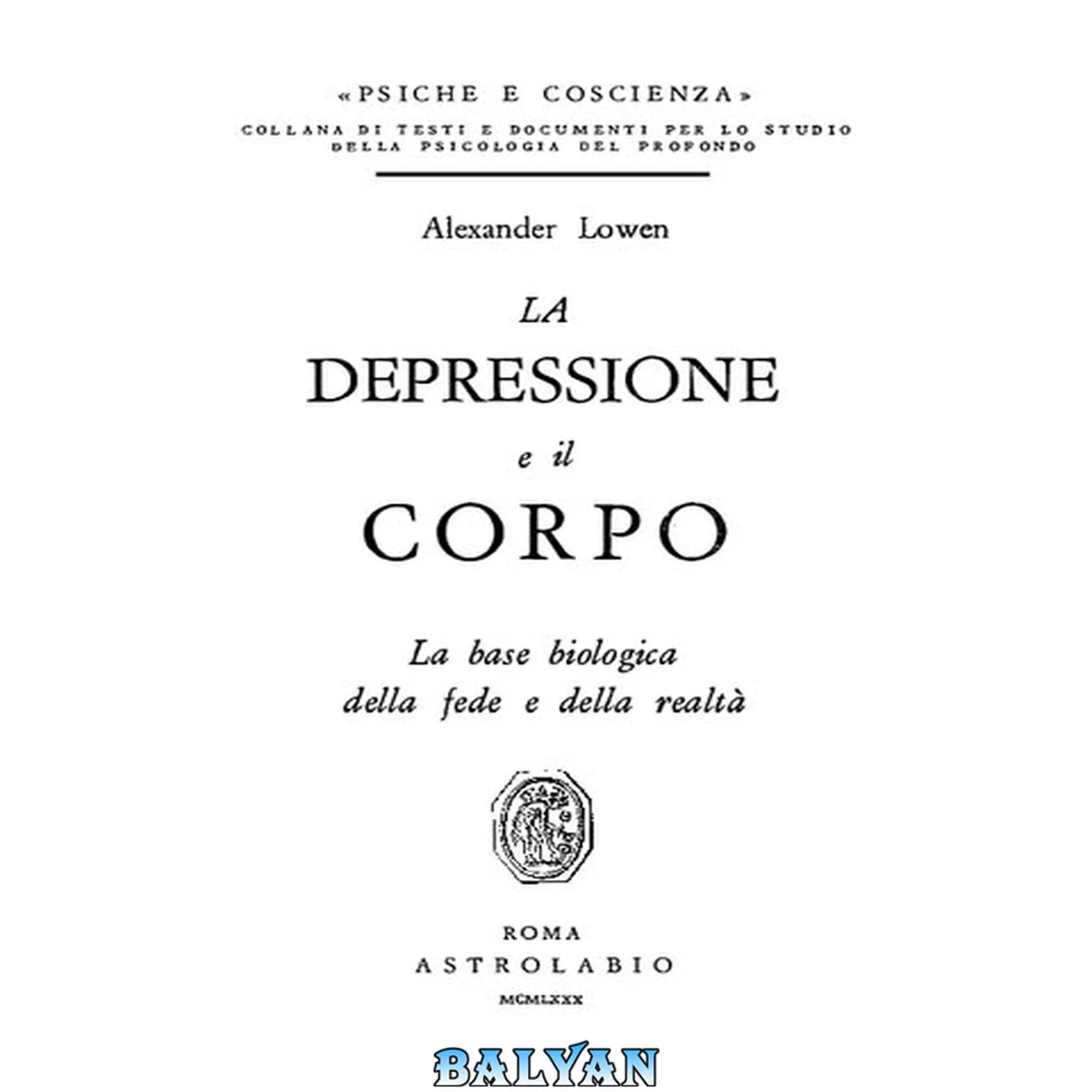 جلد کتاب La depressione e il corpo. La base biologica della fede e della realtà