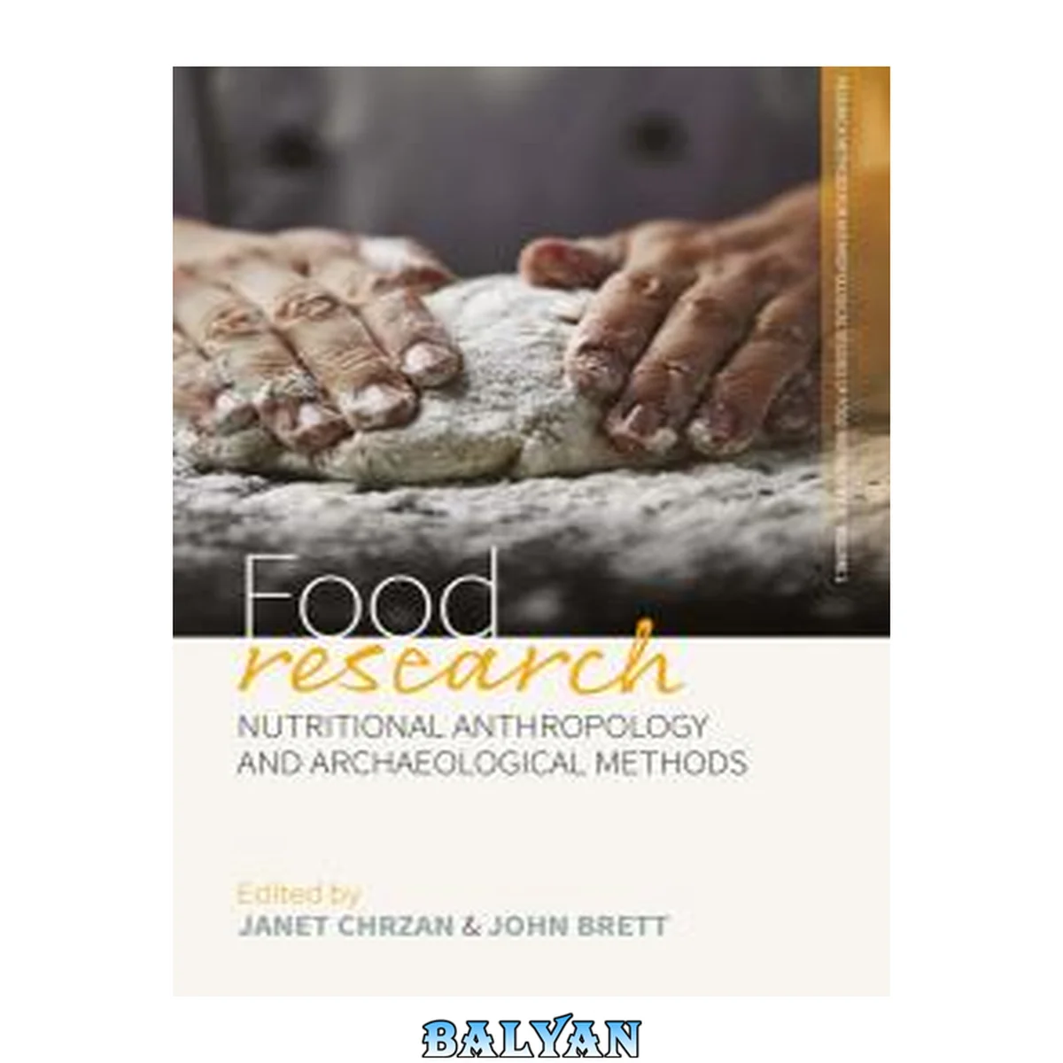 جلد کتاب Food Research: Nutritional Anthropology and Archaeological Methods (Research Methods for Anthropological Studies of Food and Nutrition, 1)