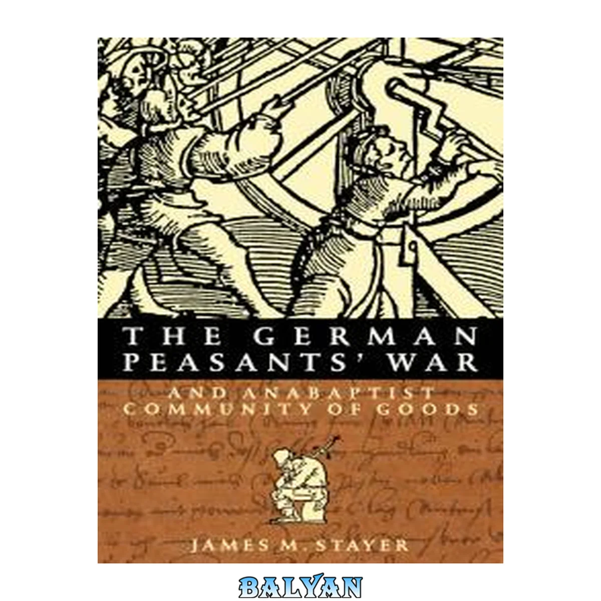 جلد کتاب The German Peasants' War and Anabaptist Community of Goods (McGill-Queen's Studies in the History of Religion)