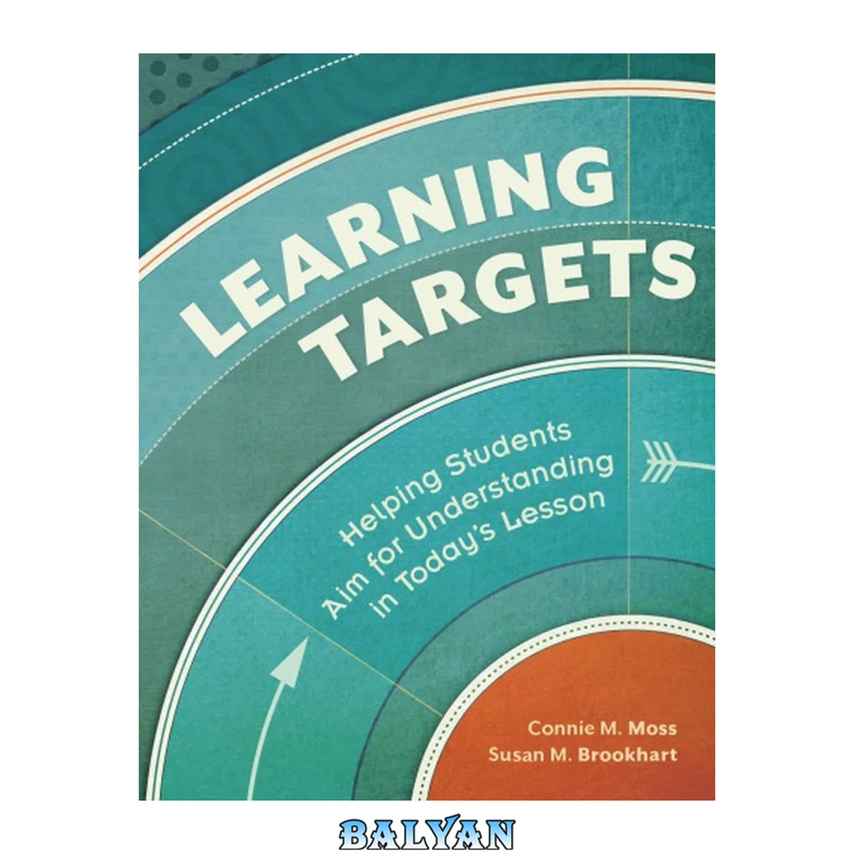 جلد کتاب Learning Targets: Helping Students Aim for Understanding in Today's Lesson (member book)