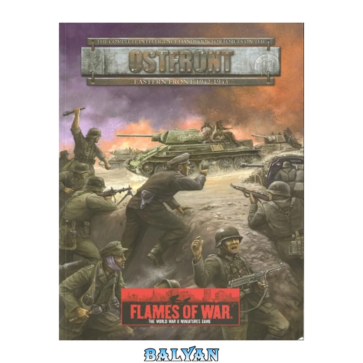 جلد کتاب Flames of war. Ostfront : the complete intelligence handbook for forces on the Eastern Front 1942-1943