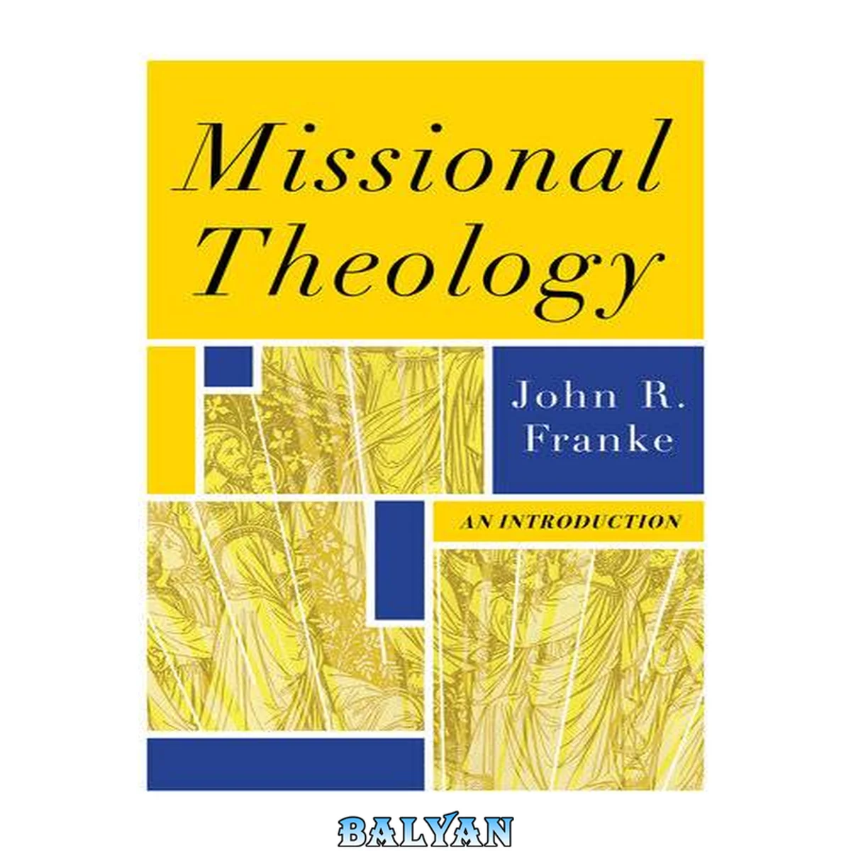 جلد کتاب Missional theology : an introduction