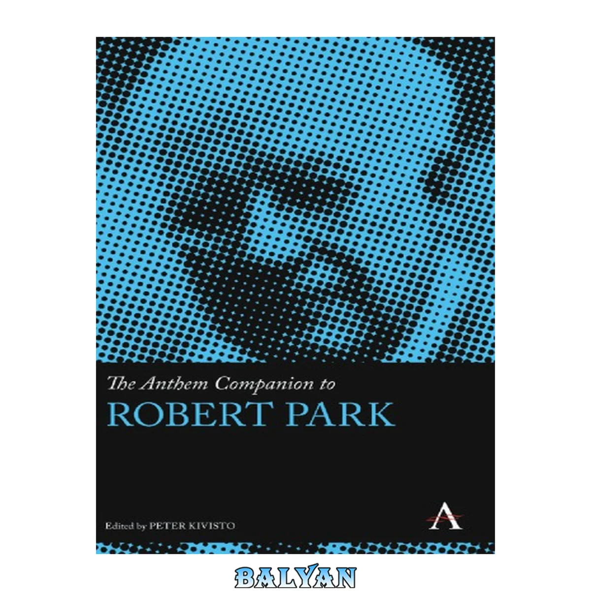 جلد کتاب The Anthem Companion to Robert Park (Anthem Companions to Sociology)