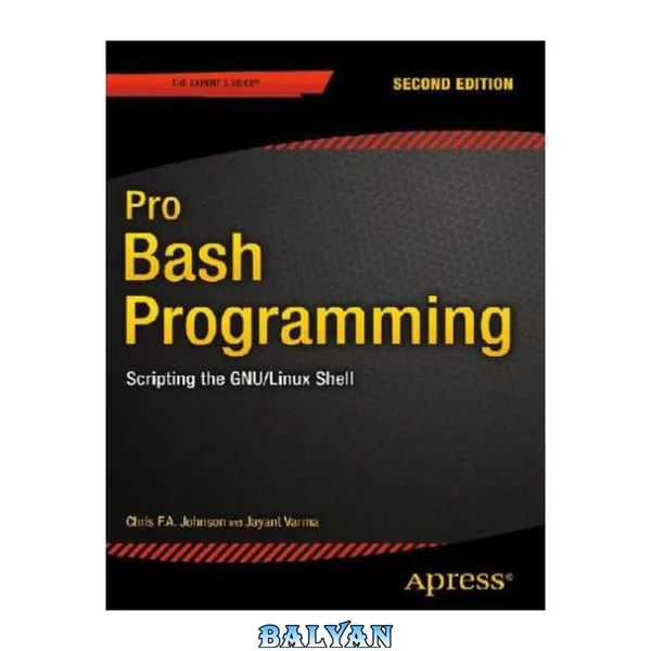 Pro Bash Programming : Scripting the GNU/Linux Shell, Second Edition