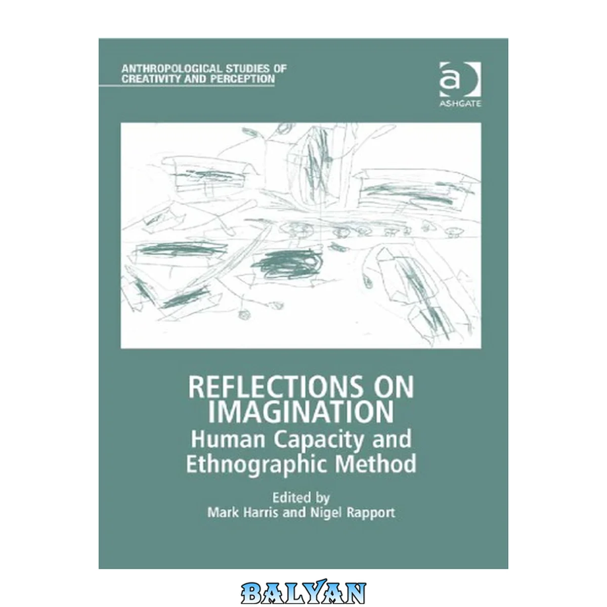 جلد کتاب Reflections on Imagination : Human Capacity and Ethnographic Method