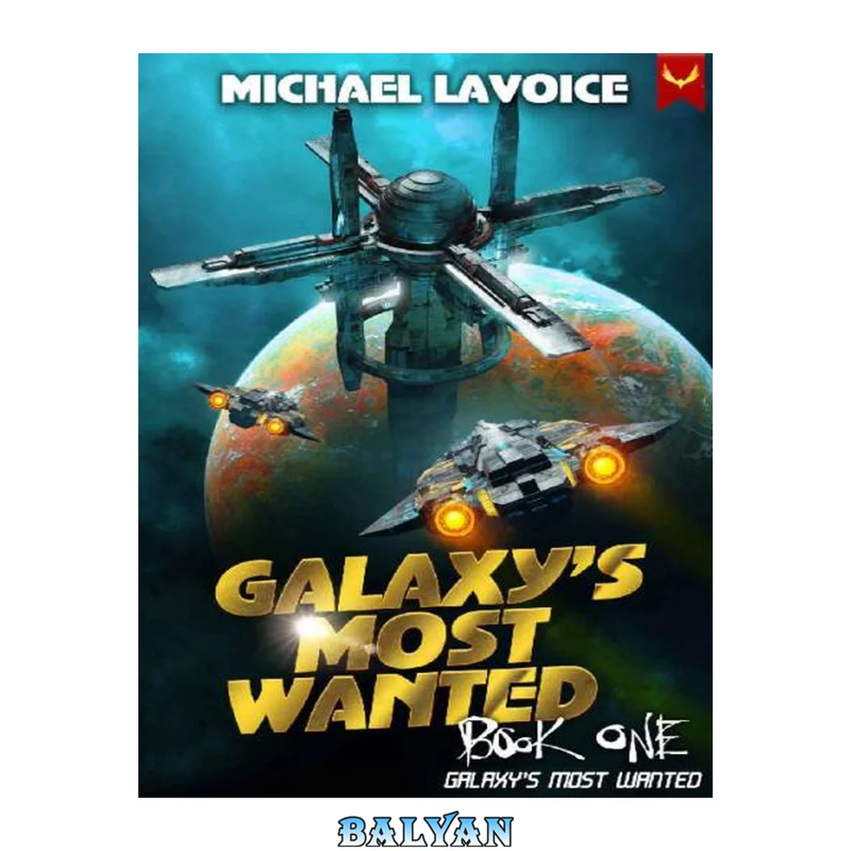جلد کتاب Galaxy's Most Wanted