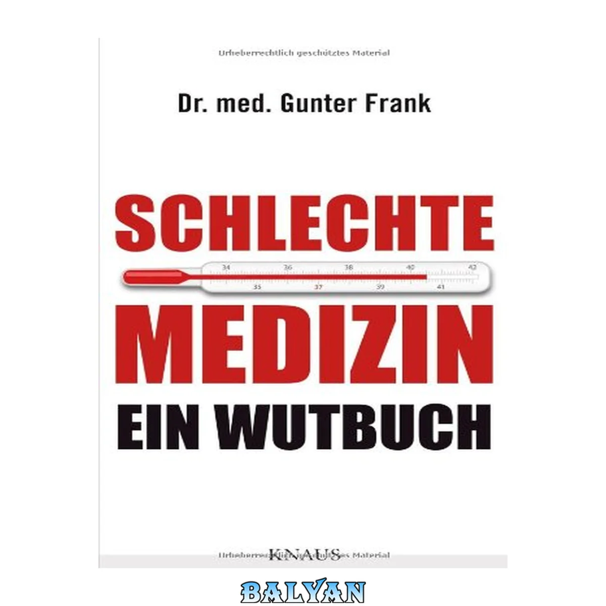 جلد کتاب Schlechte Medizin : ein Wutbuch