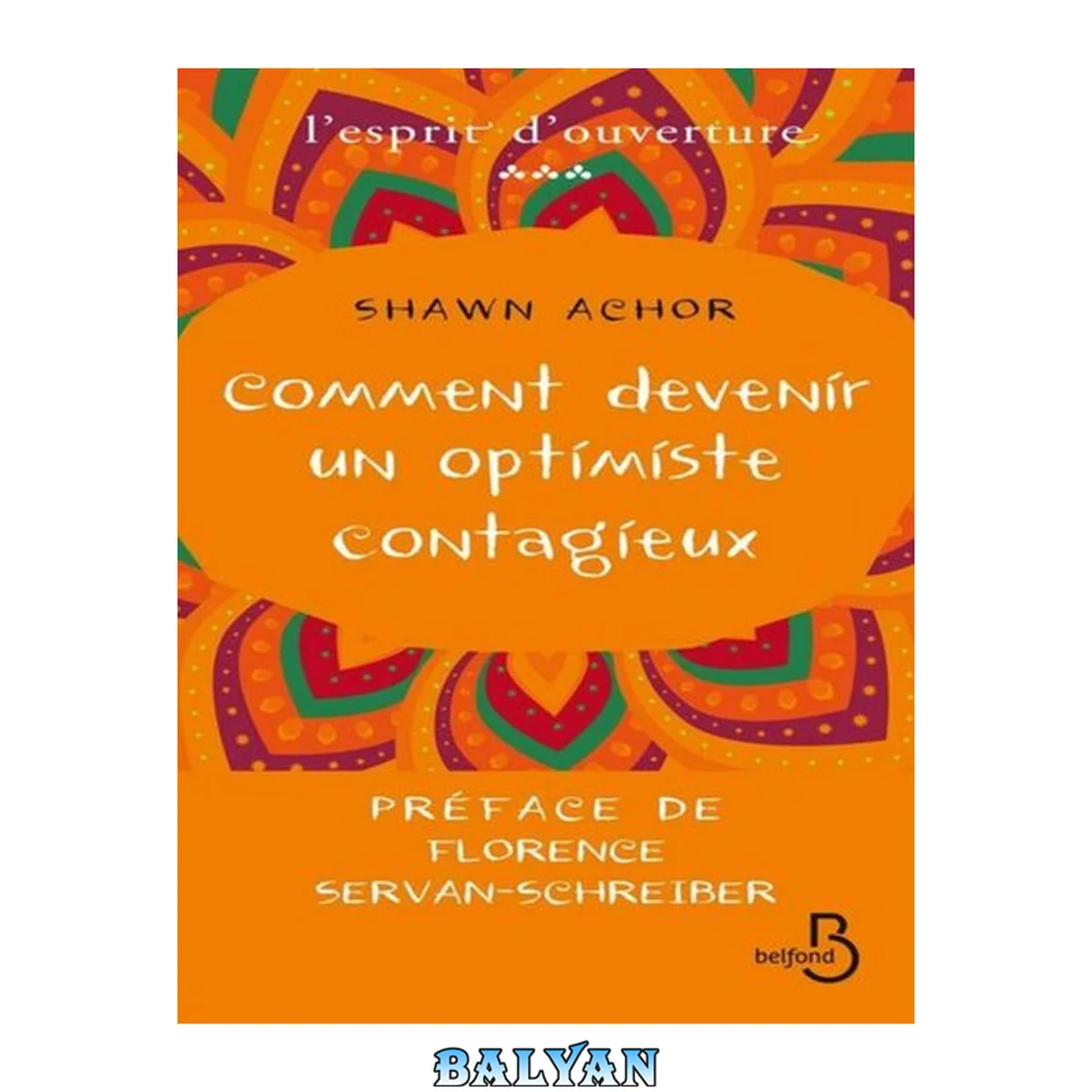 جلد کتاب Comment devenir un optimiste contagieux (L'esprit d'ouverture) (French Edition)