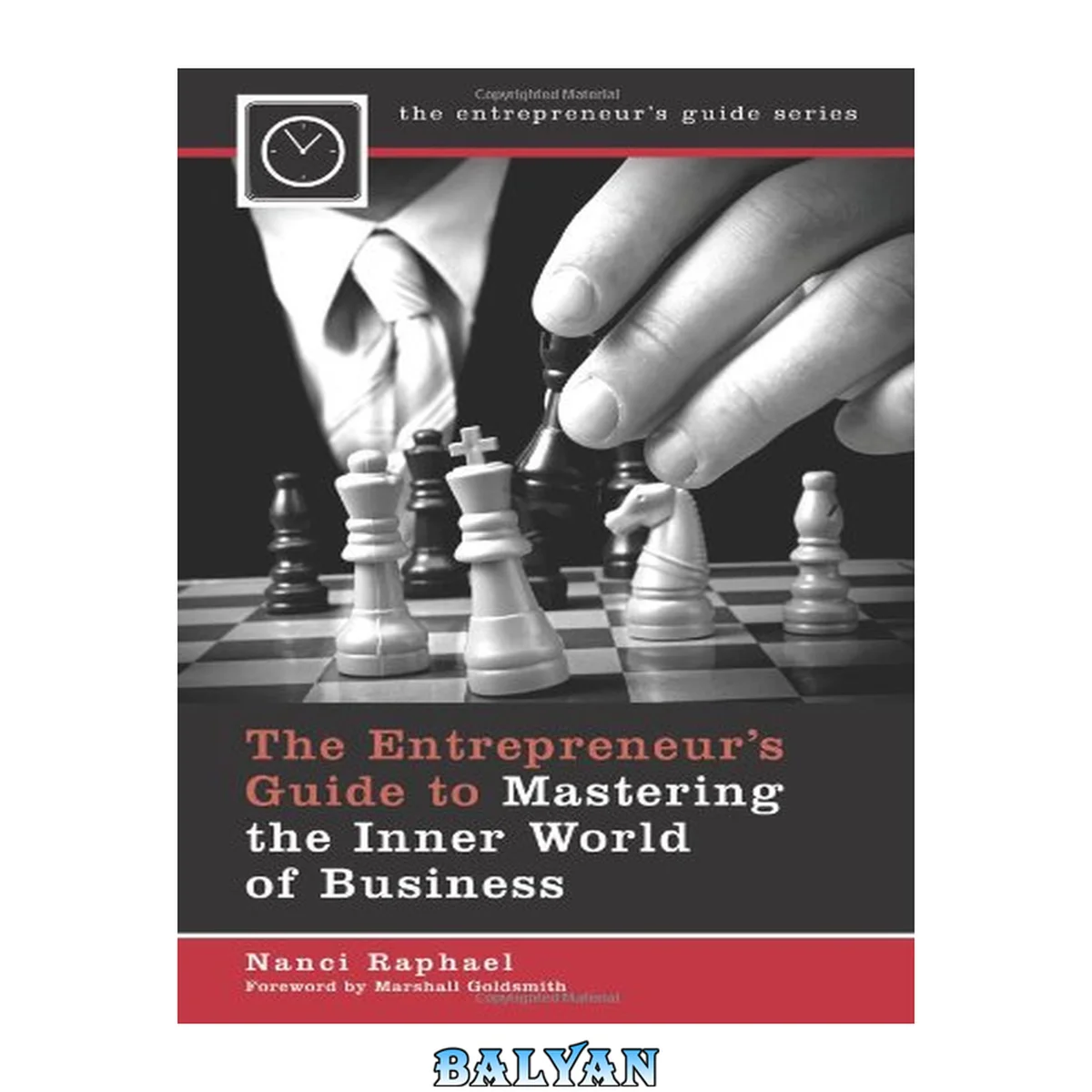جلد کتاب The Entrepreneur's Guide to Mastering the Inner World of Business (Entrepreneur's Guides (Praeger))