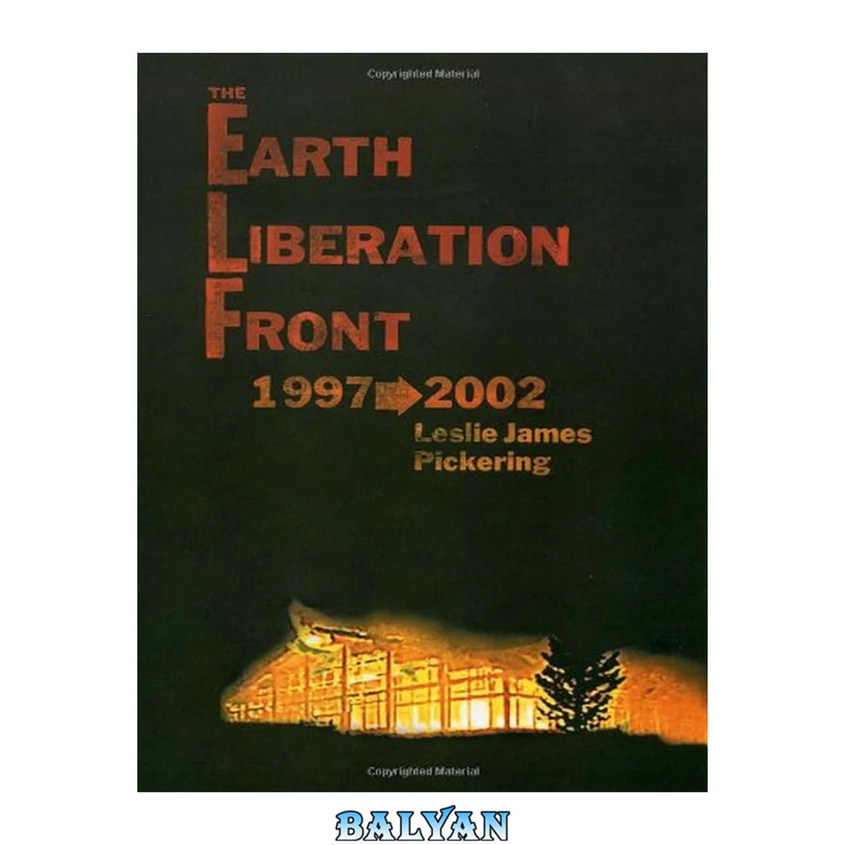 جلد کتاب The Earth Liberation Front: 1997-2002