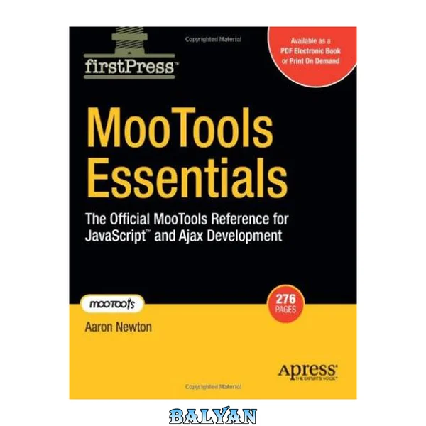 MooTools Essentials: The Official MooTools Reference for JavaScriptTM and Ajax Development