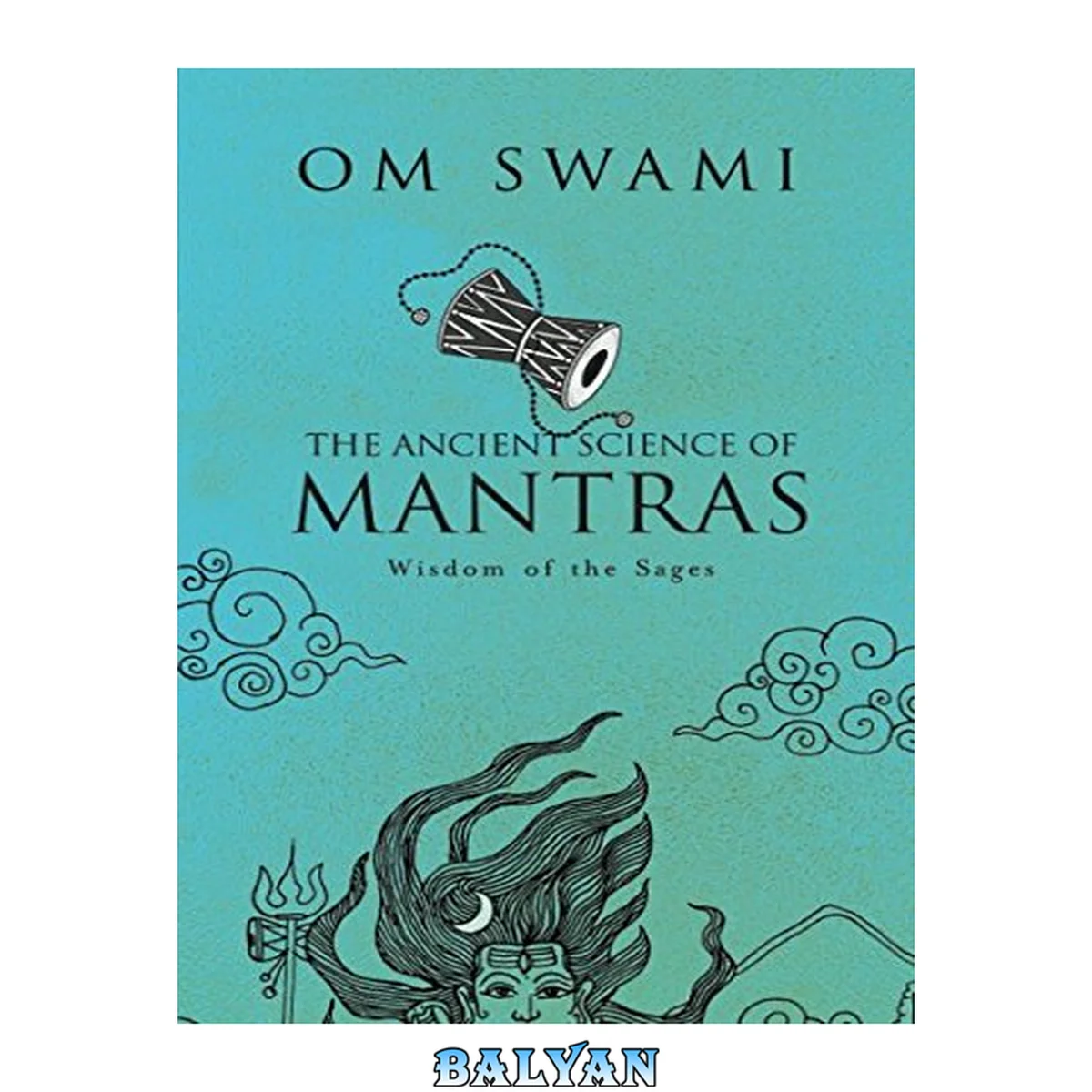 جلد کتاب The ancient science of mantras : wisdom of the sages