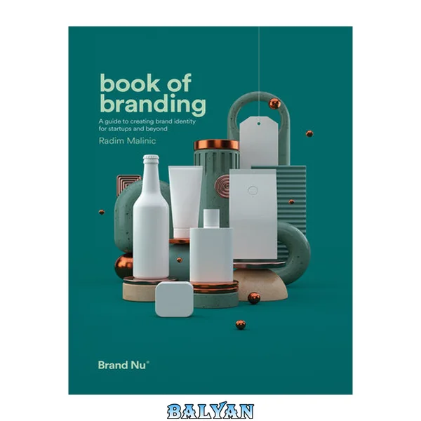 Book of Branding - a guide to creating brand identity for startups and beyond