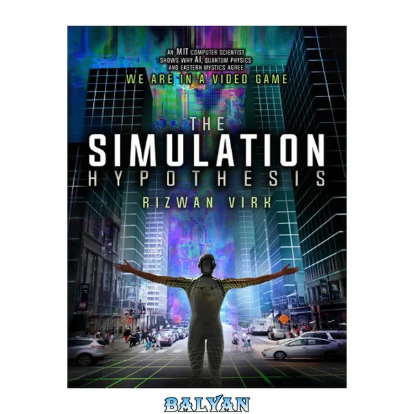 The Simulation Hypothesis