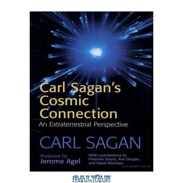 The cosmic connection: An extraterrestrial perspective