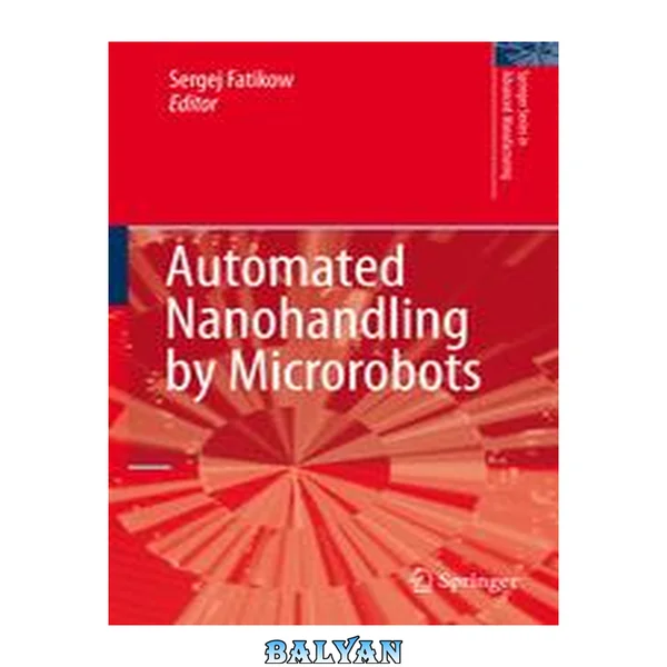 Automated Nanohandling by Microrobots (Springer Series in Advanced Manufacturing)