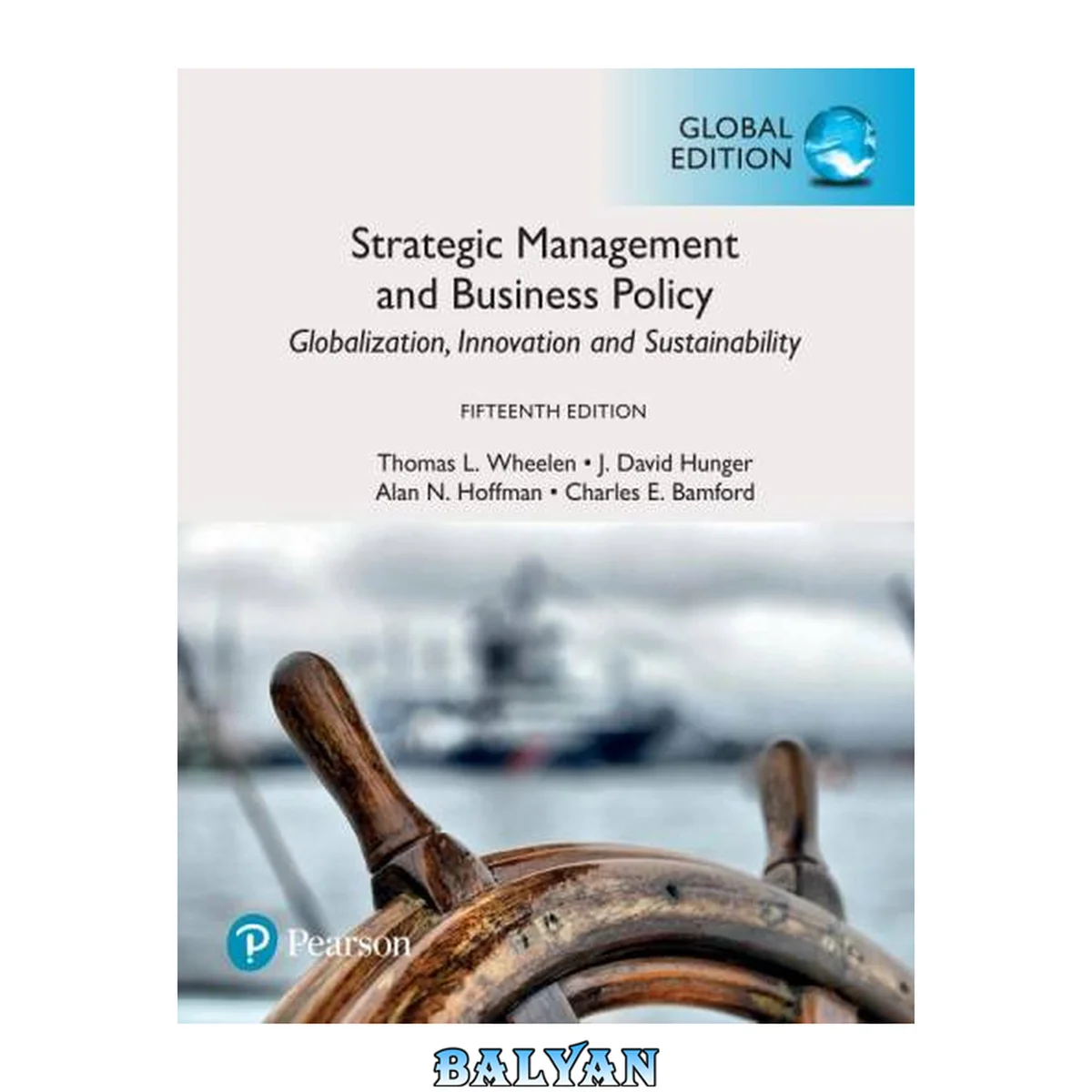 جلد کتاب Strategic Management and Business Policy: Globalization, Innovation and Sustainability Plus MyManagementLab with Pearson eText -- Access Card Package (15th Edition)