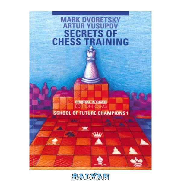 School of future champions. 1, Secrets of chess training
