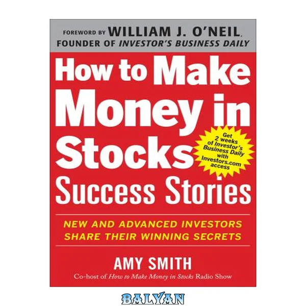 How to make money in stocks success stories : new and advanced investors share their winning secrets