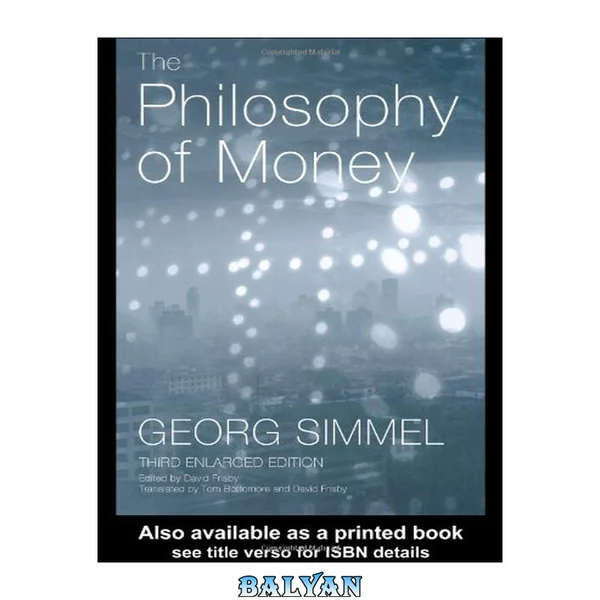 The Philosophy of Money: Third Enlarged Edition