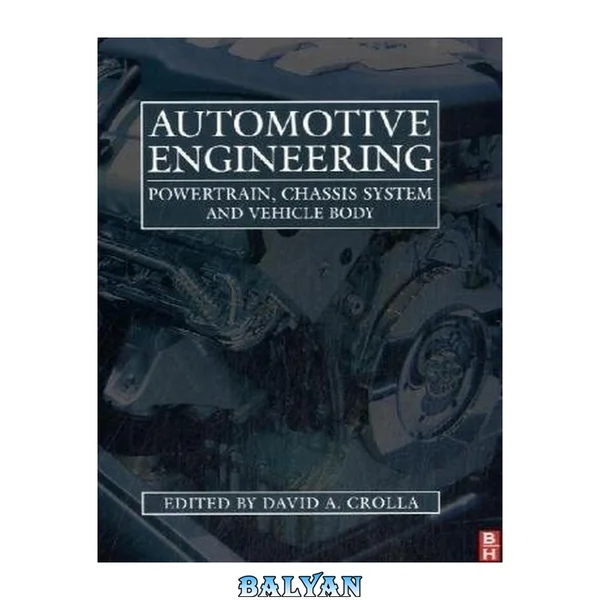 Automotive engineering : powertrain, chassis system and vehicle body
