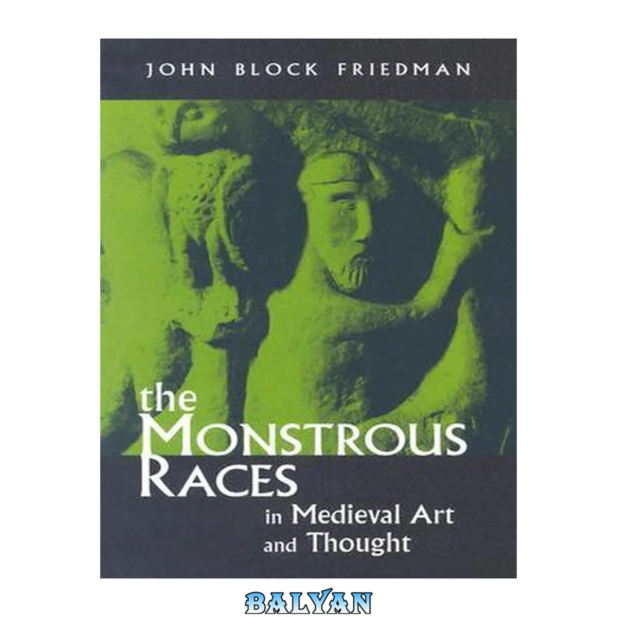 جلد کتاب The Monstrous Races in Medieval Art and Thought (Medieval Studies (Syracuse, N.Y.).)