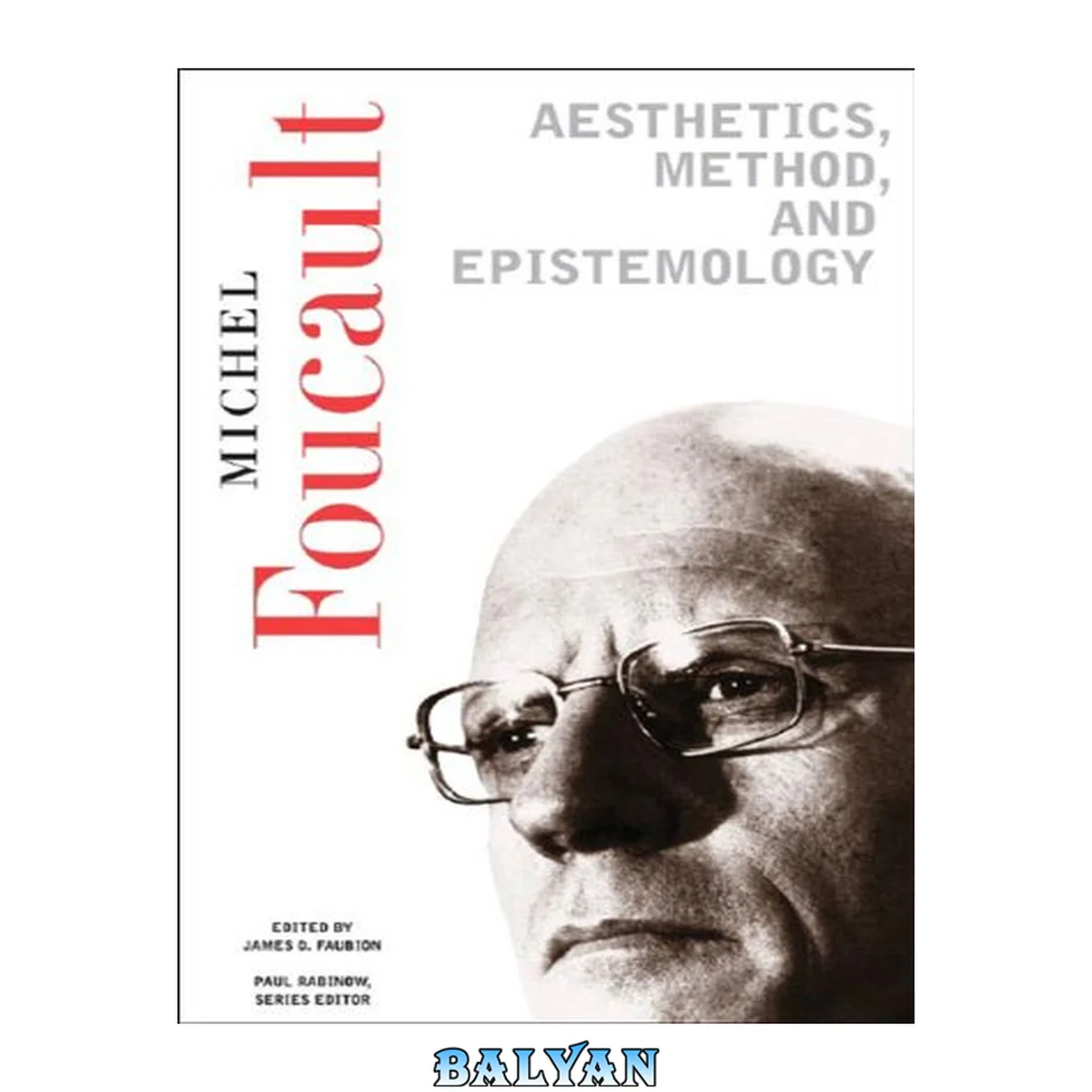 جلد کتاب Aesthetics, Method, and Epistemology (Essential Works of Foucault, 1954-1984, Vol. 2)