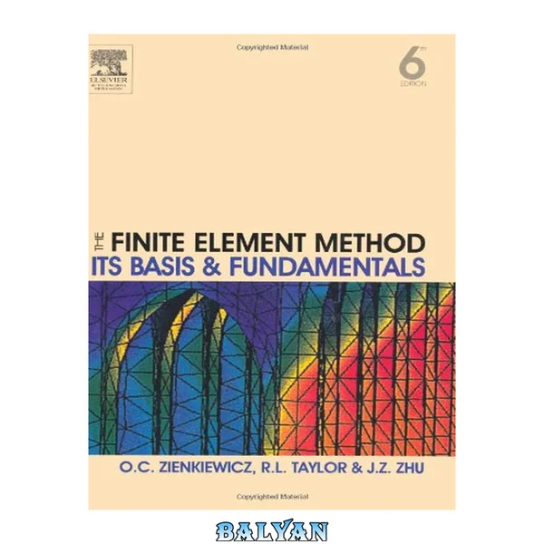 The Finite Element Method: Its Basis and Fundamentals: Its Basis and Fundamentals