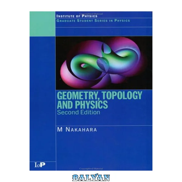 Geometry, Topology and Physics, Second Edition
