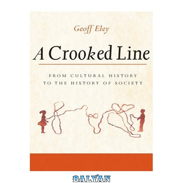 A Crooked Line: From Cultural History To The History Of Society Project Muse Upcc Books