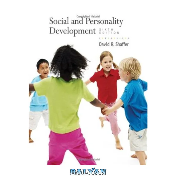 Social and Personality Development , Sixth Edition