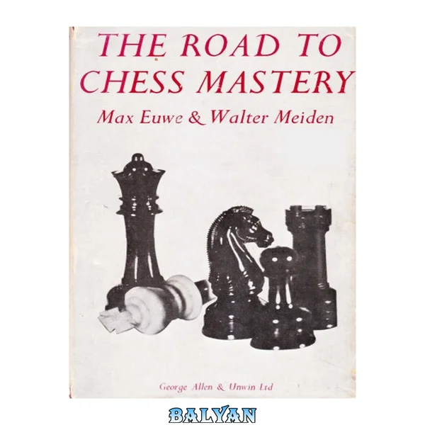 The Road to Chess Mastery