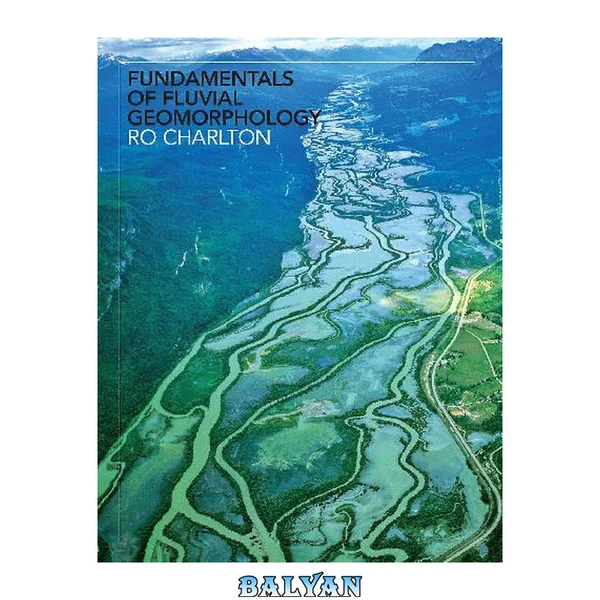 Fundamentals Of Fluvial Geomorphology