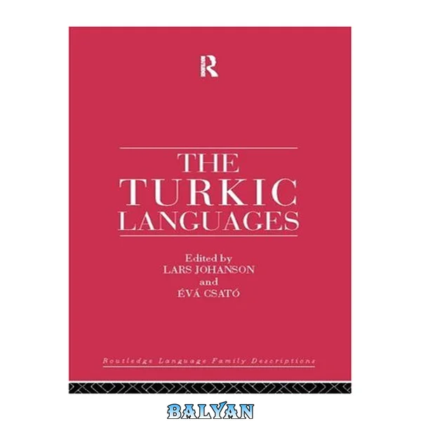 The Turkic Languages (Routledge Language Family Descriptions)
