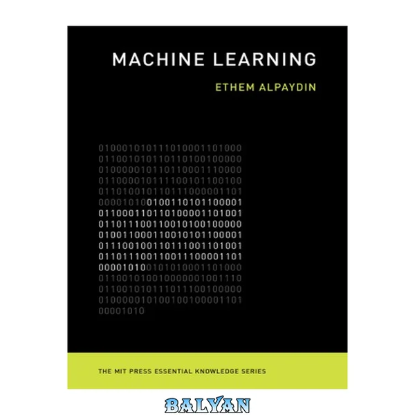 Machine Learning: The New AI (MIT Press Essential Knowledge series)